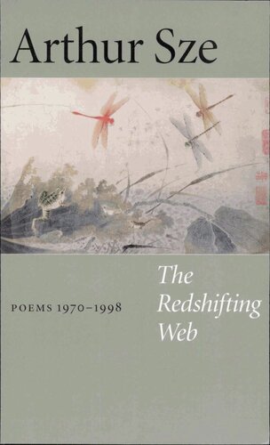 The Redshifting Web New Selected Poems Arthur Sze