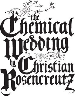 The Chemical Wedding By Christian Rosencreutz A Romance In Eight Days By Johann Valentin Andreae In A New Version John Crowley