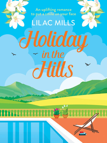 Holiday In The Hills An Uplifting Romance To Put A Smile On Your Face Lilac Mills