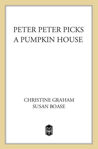 Peter Peter Picks A Pumpkin House 1st Edition Christine Graham