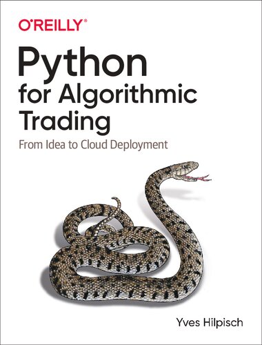 Python For Algorithmic Trading From Idea To Cloud Deployment 1st Edition Yves Hilpisch
