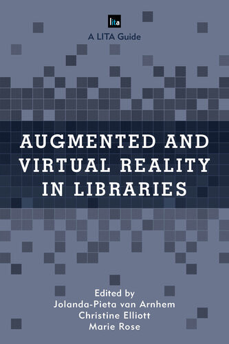 Augmented And Virtual Reality In Libraries Christine Elliott