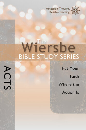 The Wiersbe Bible Study Series Acts Warren W Wiersbe