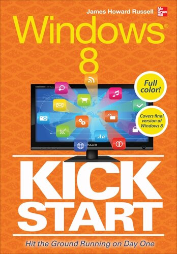 Windows 8 Kickstart 1st Edition James Howard Russell