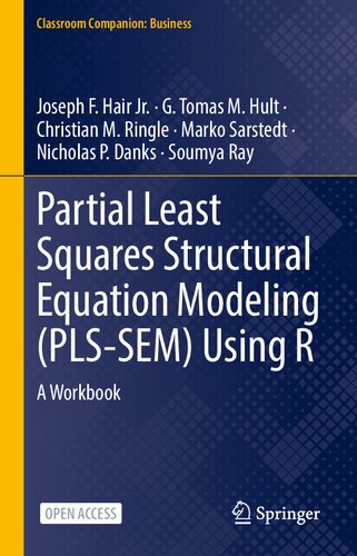 Partial Least Squares Structural Equation Modeling Plssem Using R A Workbook 1st Edition Joseph F Hair Jr