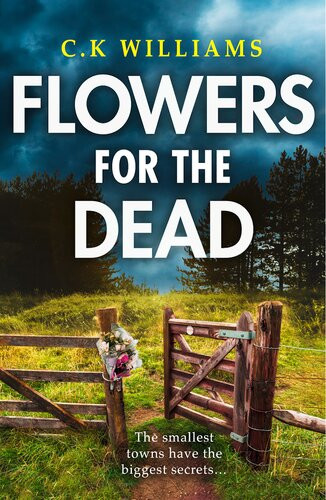Flowers For The Dead C K Williams