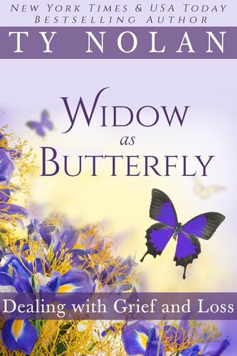 Widow As Butterfly Dealing With Grief And Loss Ty Nolan