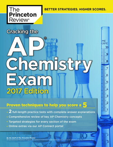 Cracking The Ap Chemistry Exam 2017 Edition Proven Techniques To Help You Score A 5 Princeton Review