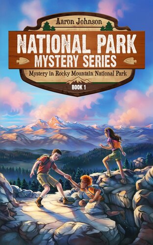Mystery In Rocky Mountain National Park A Mystery Adventure In The National Parks Aaron Johnson