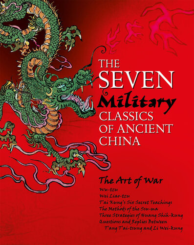 The Seven Military Classics Of Ancient China Sun Tzu Wu Qi Wei Liao Sima Rangju Jiang Ziya
