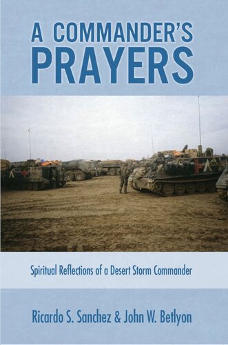 A Commanders Prayers Ricardo Sanchez John W Betlyon