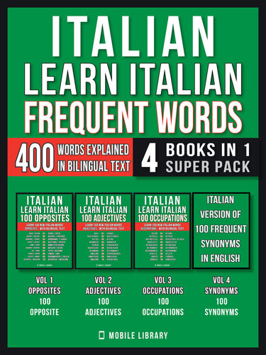 Italian Learn Italian Frequent Words 4 Books In 1 Super Pack 400 Frequent Italian Words Explained In English With Bilingual Text Mobile Library