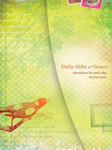 Daily Gifts Of Grace Devotions For Each Day Of Your Year Women Of Faith