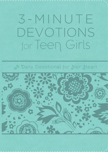 3minute Devotions For Teen Girls A Daily Devotional For Her Heart Compiled By Barbour Staff