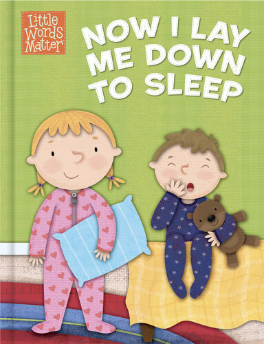 Now I Lay Me Down To Sleep Bh Kids Editorial Staff