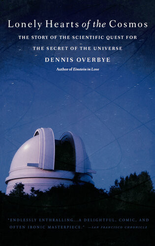 Lonely Hearts Of The Cosmos Dennis Overbye