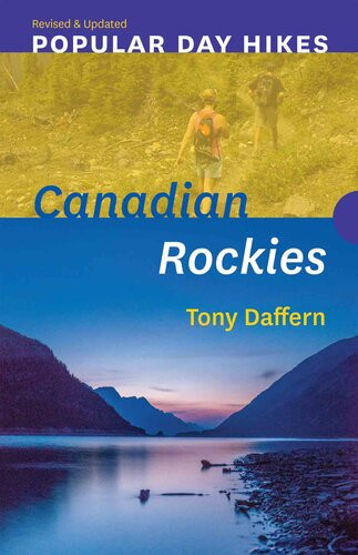 Popular Day Hikes Canadian Rockies Revised Updated 2nd Edition Tony Daffern