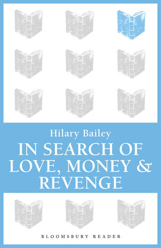 In Search Of Love Money Revenge Hilary Bailey