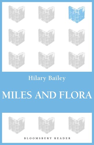 Miles And Flora Hilary Bailey