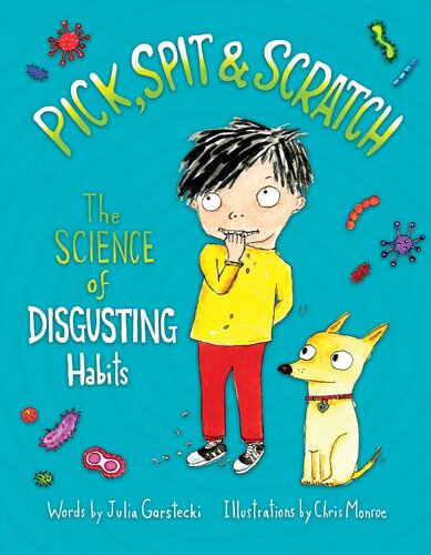 Pick Spit Scratch The Science Of Disgusting Habits Julia Garstecki