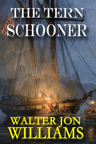 The Tern Schooner Privateers Gentlemen Walter Jon Williams