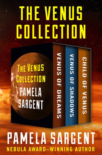 The Venus Collection Venus Of Dreams Venus Of Shadows And Child Of Venus Pamela Sargent