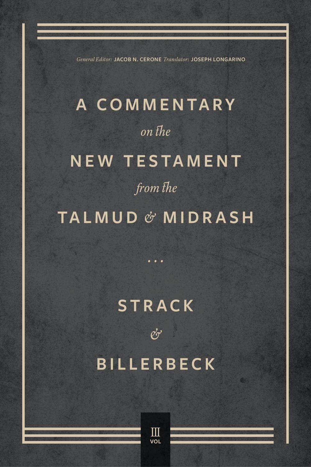 Commentary On The New Testament From The Talmud And Midrash Volume 3 Romans Through Revelation Hermann Strack Paul Billerbeck