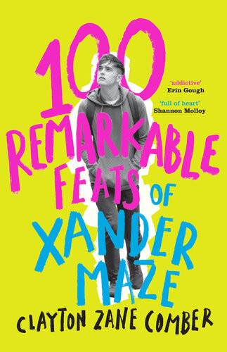 100 Remarkable Feats Of Xander Maze Clayton Zane Comber