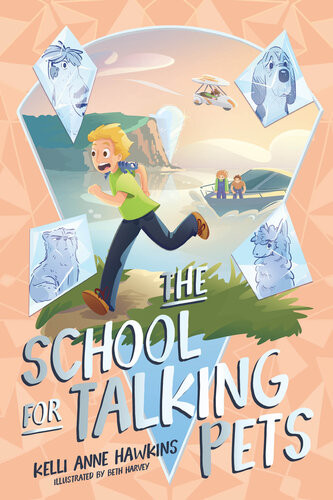 The School For Talking Pets Kelli Anne Hawkins