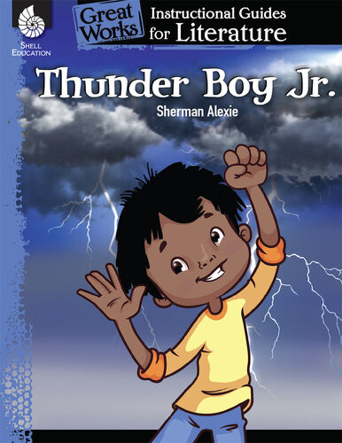 Thunder Boy Jr Instructional Guides For Literature Sherman Alexie Tom Schiele