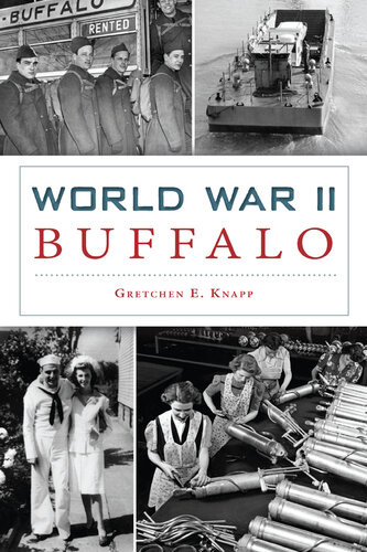 World War Ii Buffalo Gretchen E Knapp