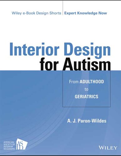 Interior Design For Autism From Adulthood To Geriatrics A J Paronwildes
