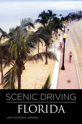 Scenic Driving Florida 3rd Edition Jan Annino