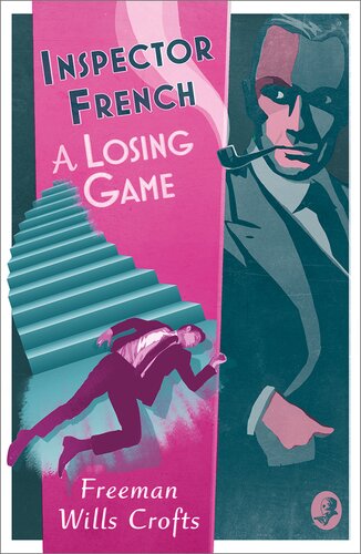 Inspector French A Losing Game Freeman Wills Crofts