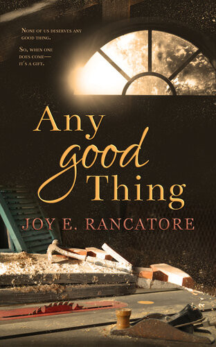 Any Good Thing Joy E Rancatore