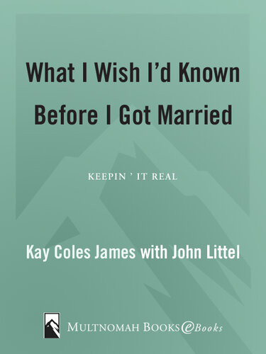 What I Wish Id Known Before I Got Married Keepin It Real Kay Coles James