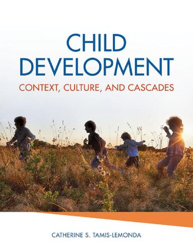 Child Development Context Culture And Cascades Catherine S Tamislemonda