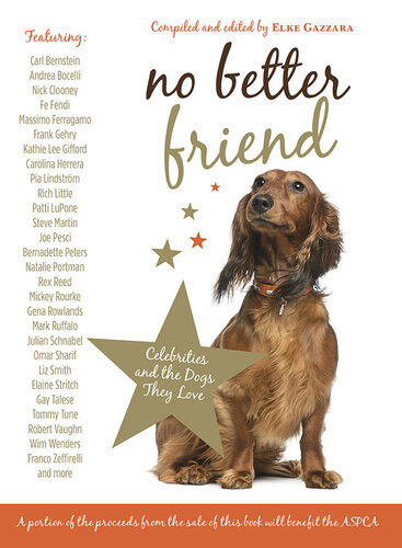 No Better Friend Celebrities And The Dogs They Love Elke Gazzara