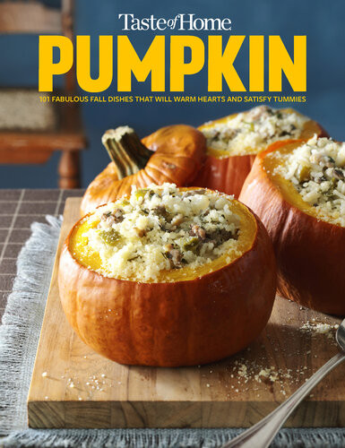 Taste Of Home Pumpkin Mini Binder 101 Delicious Dishes That Celebrate Falls Favorite Flavor Taste Of Home