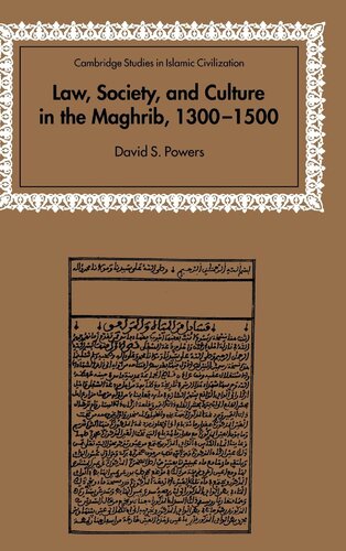 Law Society And Culture In The Maghrib 13001500 David S Powers