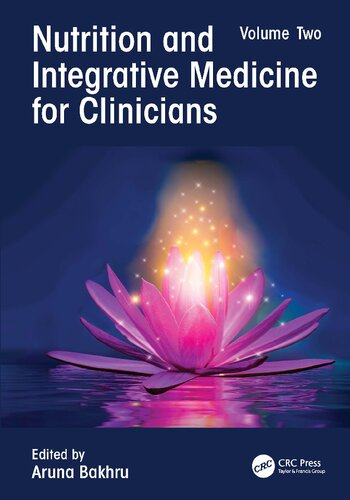 Nutrition And Integrative Medicine For Clinicians Volume Two Aruna Bakhru