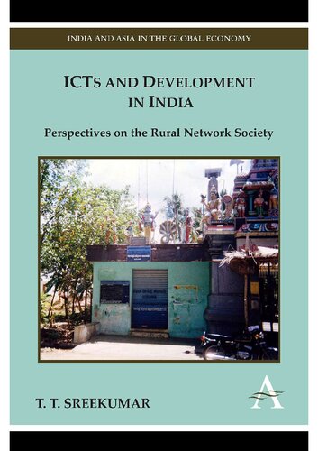 Icts And Development In India Perspectives On The Rural Network Society 1st Edition T T Sreekumar