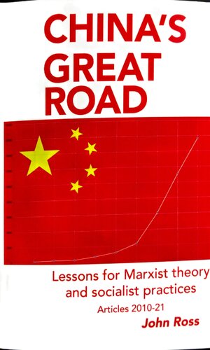 Chinas Great Road Lessons For Marxist Theory And Socialist Practices 1st Edition John Ross