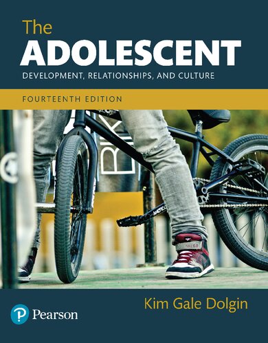 The Adolescent Development Relationships And Culture 14th Edition 14th Edition Kim G Dolgin