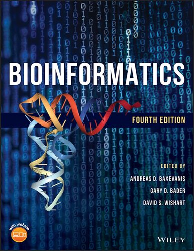 Bioinformatics A Practical Guide To The Analysis Of Genes And Proteins 4th Edition Andreas D Baxevanis