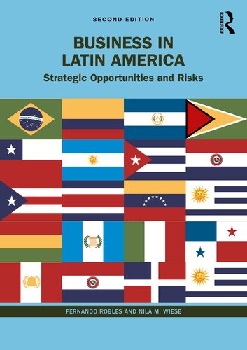 Business In Latin America Strategic Opportunities And Risks 2nd Edition Fernando Robles