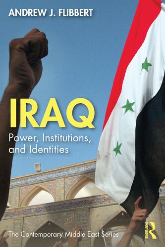 Iraq Power Institutions And Identities 1st Edition Andrew J Flibbert