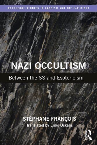 Nazi Occultism Between The Ss And Esotericism 1st Edition Stphane Franois