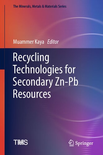 Recycling Technologies For Secondary Znpb Resources Muammer Kaya