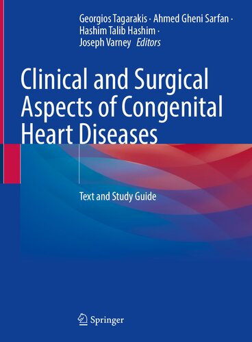 Clinical And Surgical Aspects Of Congenital Heart Diseases Text And Study Guide 1st Georgios Tagarakis